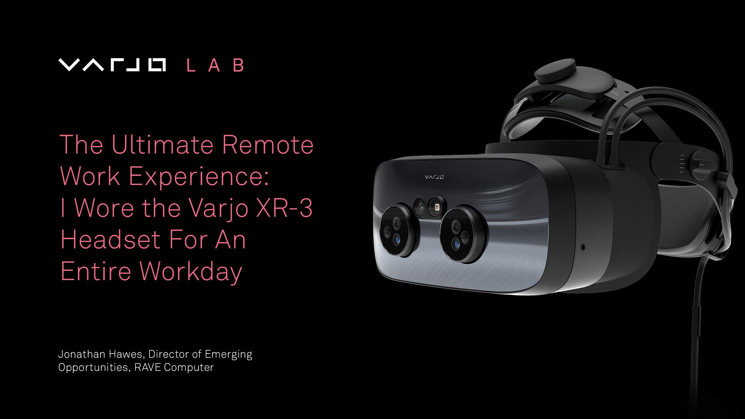 XR Workday "I Wore the Varjo XR3 Headset For An Entire Workday"